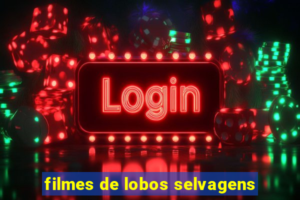 filmes de lobos selvagens